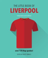 Little Book of Liverpool: More than 170 Kop quotes Revised and updated cena un informācija | Grāmatas par veselīgu dzīvesveidu un uzturu | 220.lv