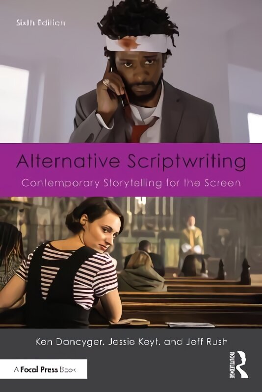 Alternative Scriptwriting: Contemporary Storytelling for the Screen 6th edition цена и информация | Mākslas grāmatas | 220.lv