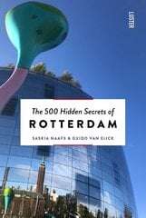 500 Hidden Secrets of Rotterdam New edition cena un informācija | Ceļojumu apraksti, ceļveži | 220.lv