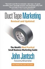 Duct Tape Marketing Revised and Updated: The World's Most Practical Small Business Marketing Guide Revised and Updated ed цена и информация | Книги по экономике | 220.lv