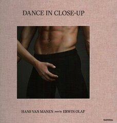 Dance in Close-Up: Hans van Manen seen by Erwin Olaf цена и информация | Книги по фотографии | 220.lv