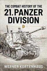 Combat History of 21st Panzer Division 1943-45 цена и информация | Исторические книги | 220.lv