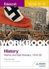 Edexcel GCSE (9-1) History Workbook: Weimar and Nazi Germany, 1918-39 цена и информация | Исторические книги | 220.lv