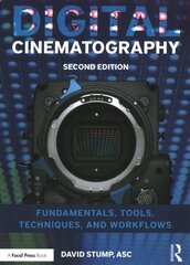 Digital Cinematography: Fundamentals, Tools, Techniques, and Workflows 2nd edition cena un informācija | Mākslas grāmatas | 220.lv