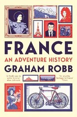 France: An Adventure History cena un informācija | Vēstures grāmatas | 220.lv