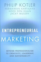 Entrepreneurial Marketing - Beyond Professionalism to Creativity, Leadership, and Sustainability cena un informācija | Ekonomikas grāmatas | 220.lv