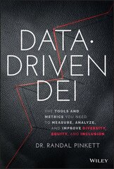 Data-Driven DEI - The Tools and Metrics You Need to Measure, Analyze, and Improve Diversity, Equity , and Inclusion цена и информация | Книги по экономике | 220.lv