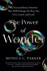 Power of Wonder: The Extraordinary Emotion That Will Change the Way You Live, Learn, and Lead cena un informācija | Pašpalīdzības grāmatas | 220.lv