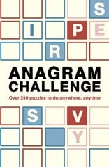 Anagram Challenge: Over 240 puzzles to do anywhere, anytime, Volume 3 cena un informācija | Grāmatas par veselīgu dzīvesveidu un uzturu | 220.lv