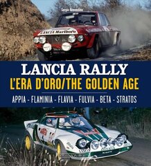 Lancia Rally: The Golden Age cena un informācija | Vēstures grāmatas | 220.lv