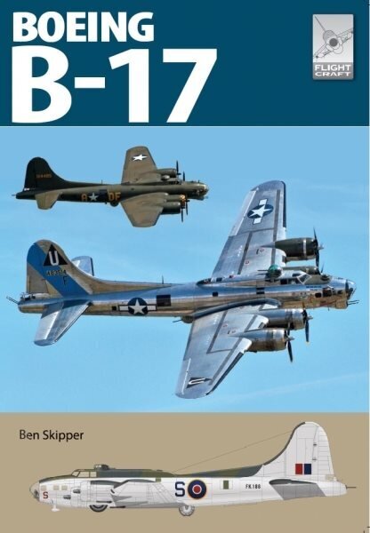 Flight Craft 27: The Boeing B-17 cena un informācija | Vēstures grāmatas | 220.lv