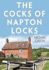 Cocks of Napton Locks цена и информация | Исторические книги | 220.lv
