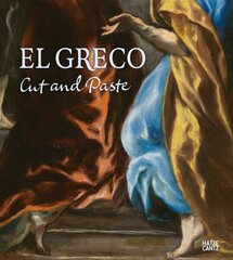 El Greco and Nordic Modernism: Cut and Paste цена и информация | Книги об искусстве | 220.lv