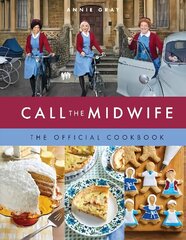 Call the Midwife: The Official Cookbook cena un informācija | Pavārgrāmatas | 220.lv