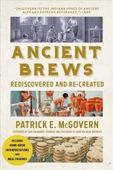 Ancient Brews: Rediscovered and Re-created цена и информация | Книги рецептов | 220.lv