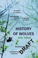 History of Wolves: Shortlisted for the 2017 Man Booker Prize цена и информация | Фантастика, фэнтези | 220.lv