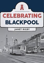 Celebrating Blackpool cena un informācija | Ceļojumu apraksti, ceļveži | 220.lv