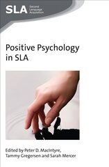 Positive Psychology in SLA цена и информация | Учебный материал по иностранным языкам | 220.lv