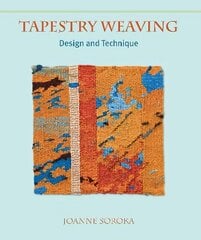 Tapestry Weaving: Design and Technique цена и информация | Книги о питании и здоровом образе жизни | 220.lv