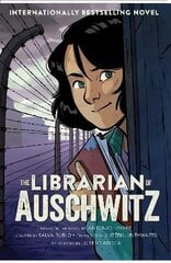 Librarian of Auschwitz: The Graphic Novel: The Graphic Novel of the international bestseller, based on a true story Illustrated edition цена и информация | Комиксы | 220.lv