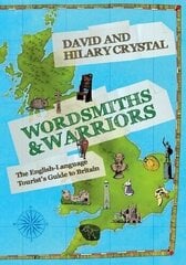 Wordsmiths and Warriors: The English-Language Tourist's Guide to Britain цена и информация | Пособия по изучению иностранных языков | 220.lv