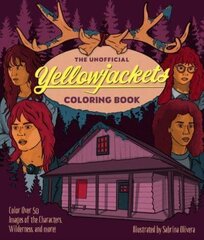 Unofficial Yellowjackets Coloring Book: Color over 50 Images of the Characters, Wilderness, and More! цена и информация | Книги о питании и здоровом образе жизни | 220.lv