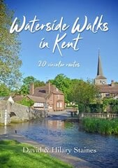 Waterside Walks in Kent: 20 Circular Routes цена и информация | Книги о питании и здоровом образе жизни | 220.lv