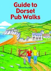 Guide to Dorset Pub Walks: 20 circular walks цена и информация | Книги о питании и здоровом образе жизни | 220.lv