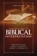 Introduction to Biblical Interpretation: Third Edition Third Edition цена и информация | Духовная литература | 220.lv