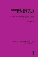 Christianity in the Making: A Critical and Historical Summary of the First Three Centuries cena un informācija | Garīgā literatūra | 220.lv