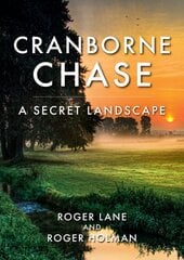 Cranborne Chase: A Secret Landscape цена и информация | Книги о питании и здоровом образе жизни | 220.lv