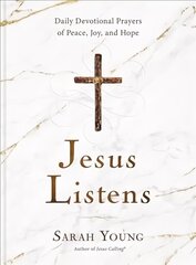 Jesus Listens: Daily Devotional Prayers of Peace, Joy, and Hope (the New 365-Day Prayer Book) cena un informācija | Garīgā literatūra | 220.lv