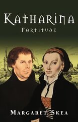 Katharina: Fortitude cena un informācija | Fantāzija, fantastikas grāmatas | 220.lv