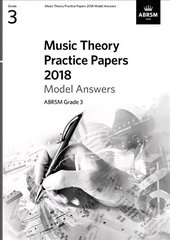 Music Theory Practice Papers 2018 Model Answers, ABRSM Grade 3: Grade 3 cena un informācija | Mākslas grāmatas | 220.lv