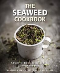 Seaweed Cookbook: A Guide to Edible Seaweeds and How to Cook with Them cena un informācija | Pavārgrāmatas | 220.lv