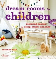 Dream Rooms for Children: Inspiring Spaces for Sleep, Study, and Play cena un informācija | Mākslas grāmatas | 220.lv