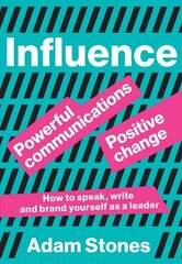 Influence: Powerful Communications, Positive Change cena un informācija | Sociālo zinātņu grāmatas | 220.lv