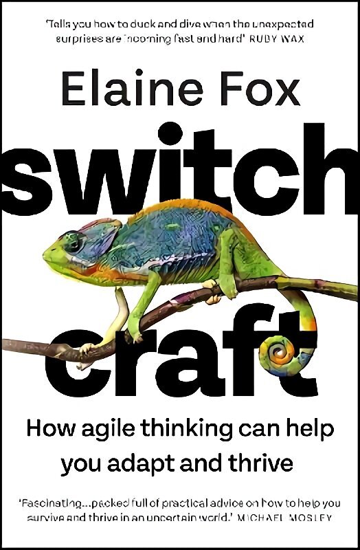 Switchcraft: How Agile Thinking Can Help You Adapt and Thrive cena un informācija | Pašpalīdzības grāmatas | 220.lv