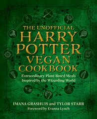 Unofficial Harry Potter Vegan Cookbook: Extraordinary plant-based meals inspired by the Realm of Wizards and Witches цена и информация | Книги рецептов | 220.lv