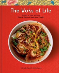 Woks of Life: Recipes to Know and Love from a Chinese American Family: A Cookbook цена и информация | Книги рецептов | 220.lv