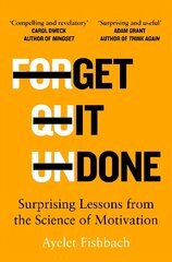 Get it Done: Surprising Lessons from the Science of Motivation cena un informācija | Pašpalīdzības grāmatas | 220.lv