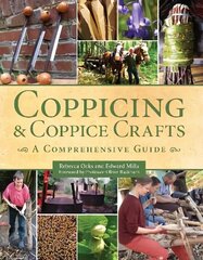 Coppicing and Coppice Crafts: A Comprehensive Guide cena un informācija | Grāmatas par veselīgu dzīvesveidu un uzturu | 220.lv