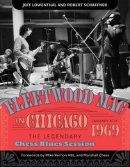 Fleetwood Mac in Chicago: The Legendary Chess Blues Session, January 4, 1969 cena un informācija | Mākslas grāmatas | 220.lv