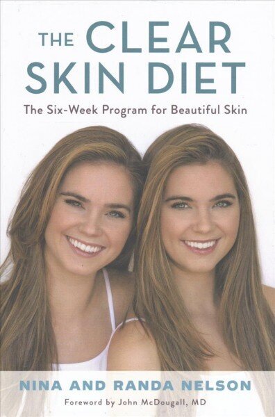 The Clear Skin Diet: The Six-Week Program for Beautiful Skin: Foreword by John McDougall M.D. cena un informācija | Pašpalīdzības grāmatas | 220.lv