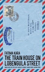 Train House on Lobengula Street цена и информация | Фантастика, фэнтези | 220.lv