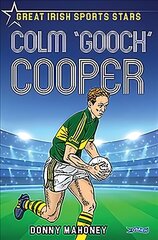 Colm 'Gooch' Cooper: Great Irish Sports Stars cena un informācija | Bērnu grāmatas | 220.lv