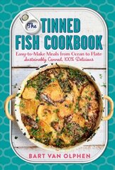 Tinned Fish Cookbook: Easy. Sustainable. 100% Delicious. цена и информация | Книги рецептов | 220.lv