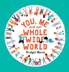 You, Me and Our Whole Wide World цена и информация | Книги для малышей | 220.lv