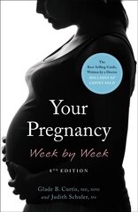 Your Pregnancy Week by Week, 8th Edition 8th edition cena un informācija | Pašpalīdzības grāmatas | 220.lv