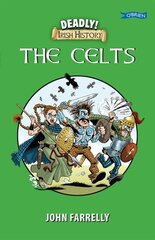 Deadly! Irish History - The Celts цена и информация | Книги для подростков  | 220.lv